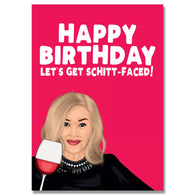 Let'S Get Schitt Faced Birthday Card